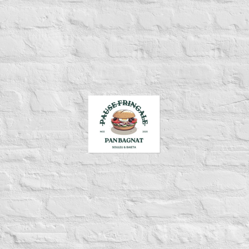 Affiche “Pan Bagnat – Pause Fringale” version Bistrot Affiche “Pan Bagnat – Pause Fringale” version Bistrot