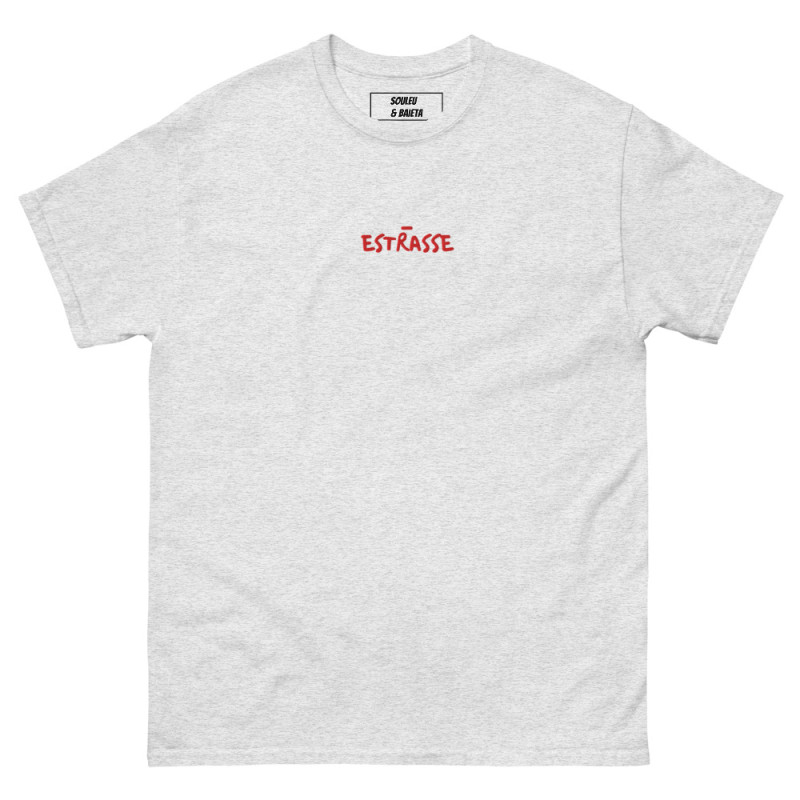 T-shirt "Estrasse" — L'élégance du style, l'insolence du mot ! T-shirt "Estrasse" — L'élégance du style, l'insolence du mot !