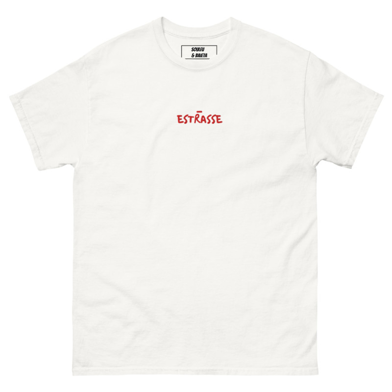 T-shirt "Estrasse" — L'élégance du style, l'insolence du mot ! T-shirt "Estrasse" — L'élégance du style, l'insolence du mot !