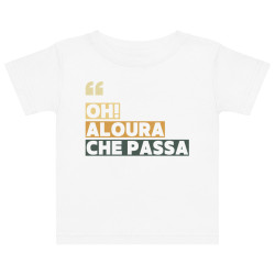 T-shirt bébé “Oh aloura che passa” | Édition Niçoise