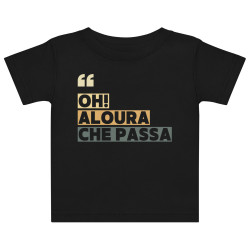 T-shirt bébé “Oh aloura che passa” | Édition Niçoise